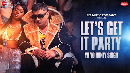 Let's Get It Party Lyrics Yo Yo Honey Singh