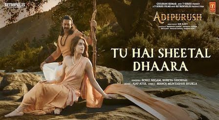 Tu Hai Sheetal Dhara Lyrics Adipurush