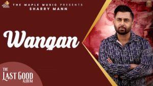 Wangan Lyrics Sharry Maan