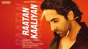 Raatan Kaaliyan Lyrics Ayushmann Khurrana