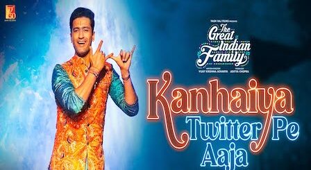 Kanhaiya Twitter Pe Aaja Lyrics The Great Indian Family