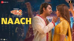 Naach Lyrics Dream Girl 2 | Nakash Aziz