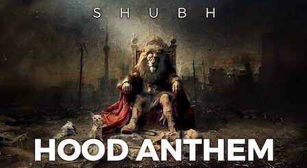 Hood Anthem Lyrics Shubh