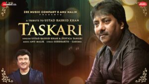 Taskari Lyrics Ustad Rashid Khan x Jyotica Tangri