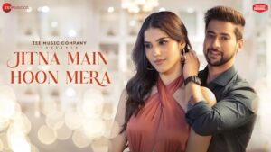 Jitna Main Hoon Mera Lyrics Stebin Ben