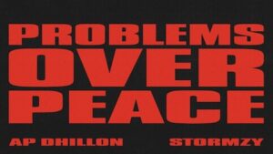 Problems Over Peace Lyrics AP Dhillon