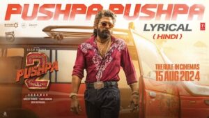 Pushpa Pushpa Lyrics Pushpa 2 The Rule