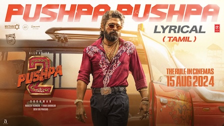 Pushpa Pushpa Lyrics Pushpa 2 The Rule (Tamil)