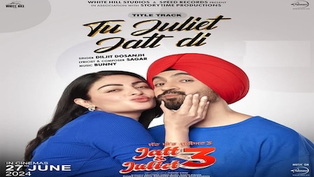 Tu Juliet Jatt Di Lyrics Diljit Dosanjh | From Jatt & Juliet 3