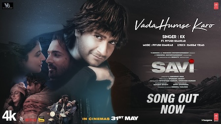 Vada Humse Karo Lyrics Savi | KK