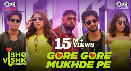 Gore Gore Mukhde Pe Lyrics Ishq Vishk Rebound