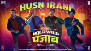 Husn Irani Lyrics Guru Randhawa | From Wild Wild Punjab