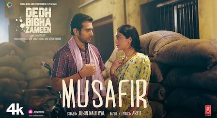 Musafir Lyrics Jubin Nautiyal | From Dedh Bigha Zameen