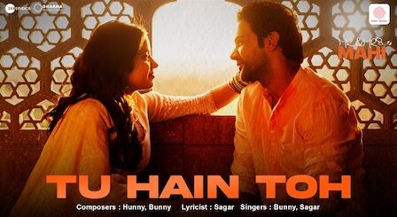 Tu Hain Toh Lyrics Mr. & Mrs. Mahi