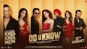 Do U Know Lyrics Khel Khel Mein | Diljit Dosanjh