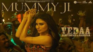 Mummy Ji Lyrics – Vedaa | Manan Bhardwaj