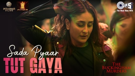 Sada Pyaar Tut Gaya Lyrics The Buckingham Murders